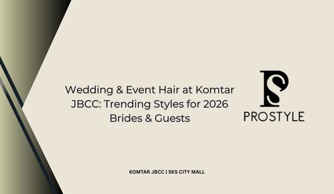 Wedding & Event Hair at Komtar JBCC: Trending Styles for 2026 Brides & Guests